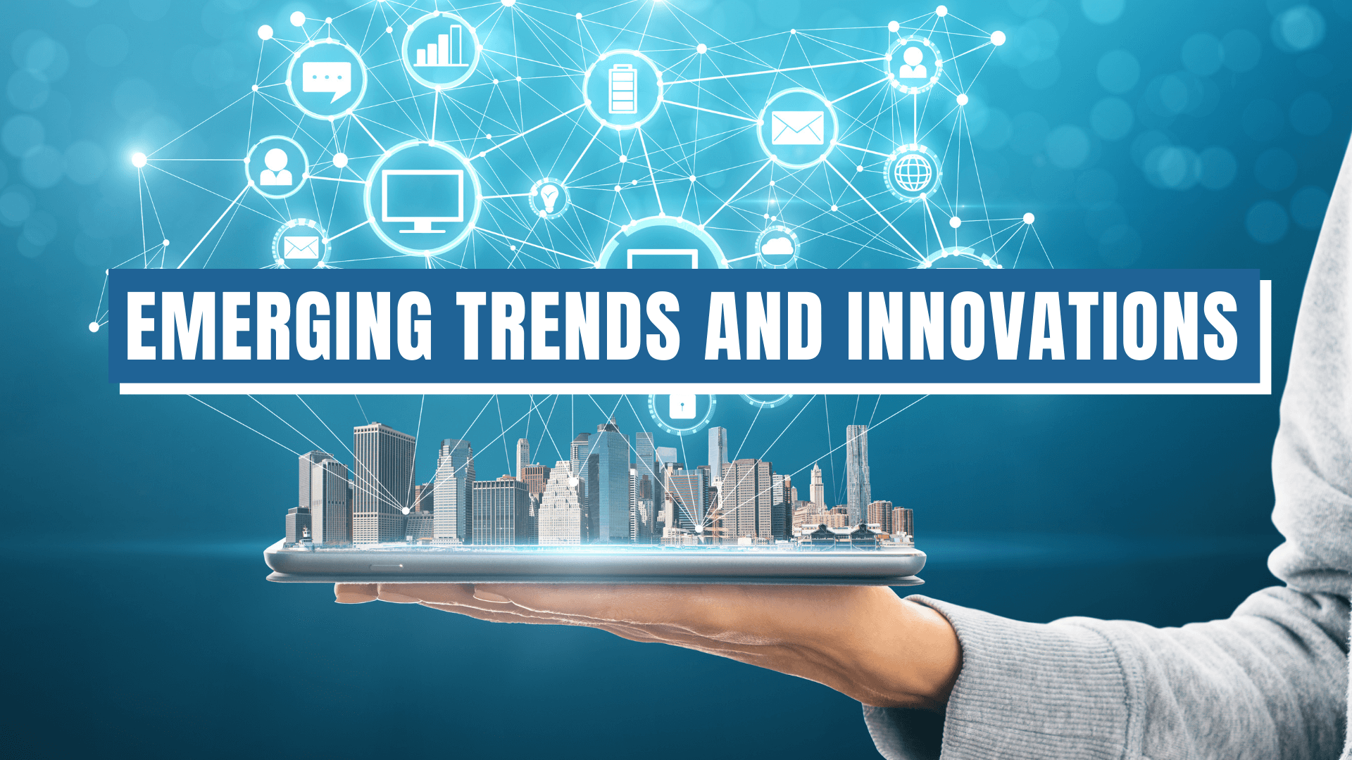 Emerging Trends and Innovations