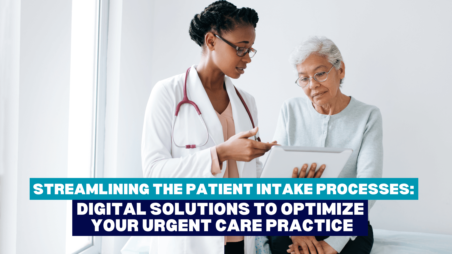 Digital Solutions to Optimize Your Urgent Care Practice